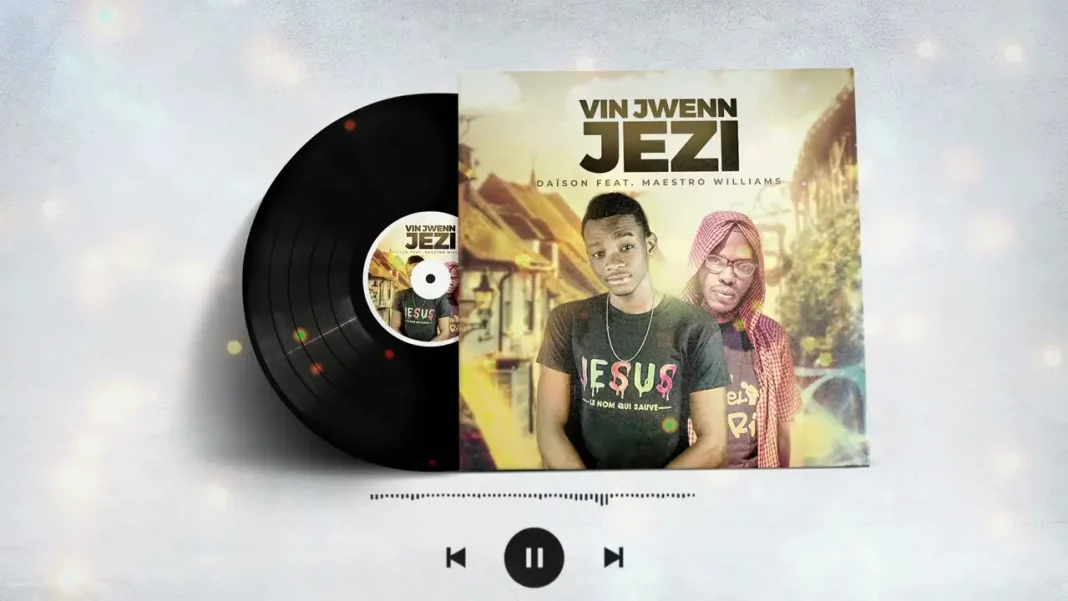 Vin Jwenn Jezi – Daïson FT Maestro Williams Vin Jwenn Jezi – Daïson FT Maestro Williams