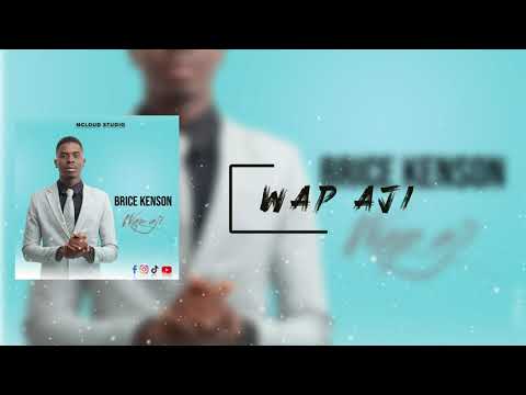 Wap Aji , Brice Kenson (audio)