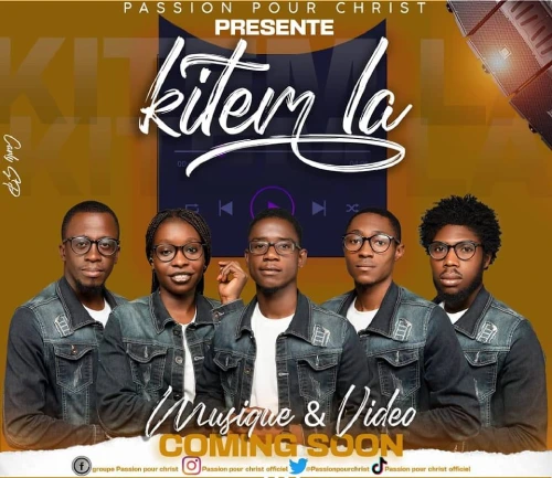 Kitem La , Passion Pour Christ (video)