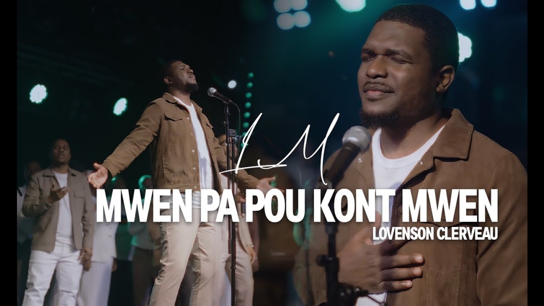 MWEN PA POU KONT MWEN – Lovenson Clerveau (Official Video) MWEN PA POU KONT MWEN - Lovenson Clerveau (Official Video)
