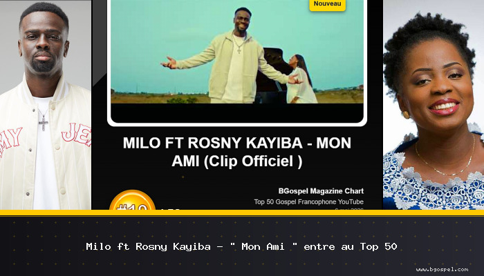 Milo ft Rosny Kayiba - "Mon Ami" antre nan Top 50 la
